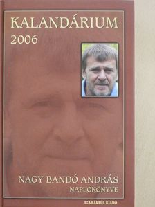 Nagy Bandó András - Kalandárium 2006 (dedikált példány) [antikvár]