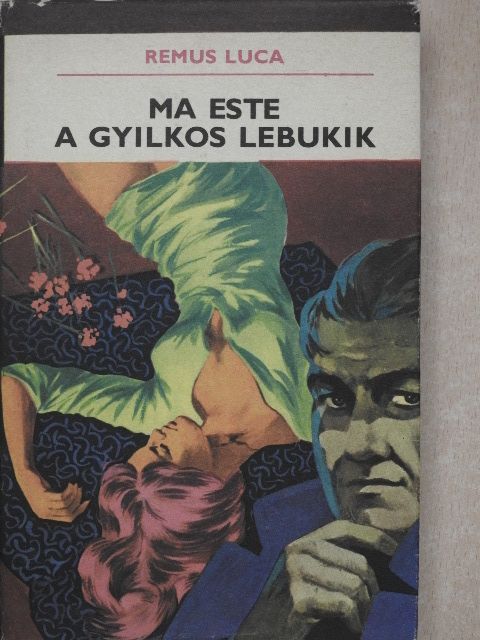 Remus Luca - Ma este a gyilkos lebukik [antikvár]