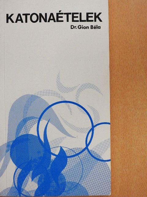 Dr. Gion Béla - Katonaételek [antikvár]
