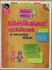 Caroline Winkler - Túlélőkalauz szülőknek [antikvár]