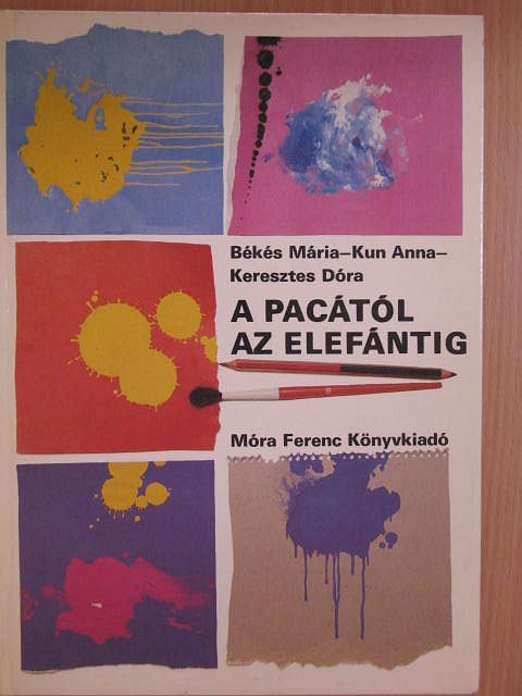 Békés Mária - A pacától az elefántig [antikvár]