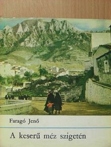 Faragó Jenő - A keserű méz szigetén [antikvár]