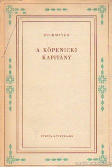 Zuckmayer, Carl - A köpenicki kapitány [antikvár]