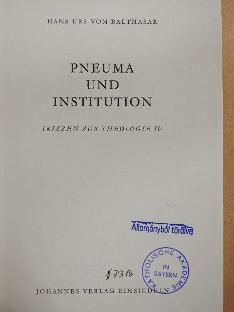 Hans Urs von Balthasar - Pneuma und Institution [antikvár]