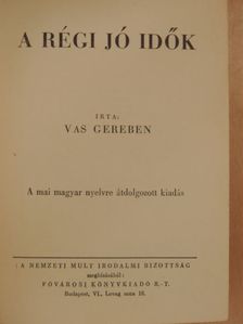 Vas Gereben - A régi jó idők [antikvár]