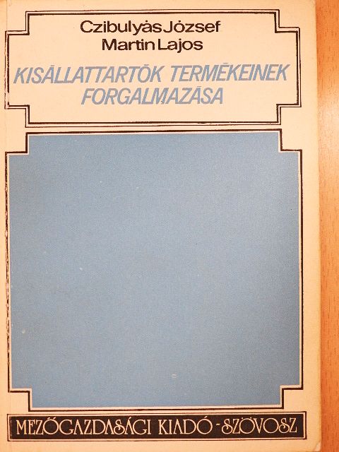 Czibulyás József - Kisállattartók termékeinek forgalmazása [antikvár]