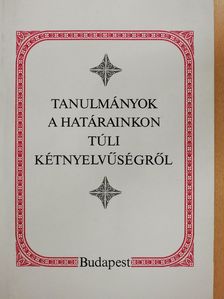 Lanstyák István - Tanulmányok a határainkon túli kétnyelvűségről (dedikált példány) [antikvár]