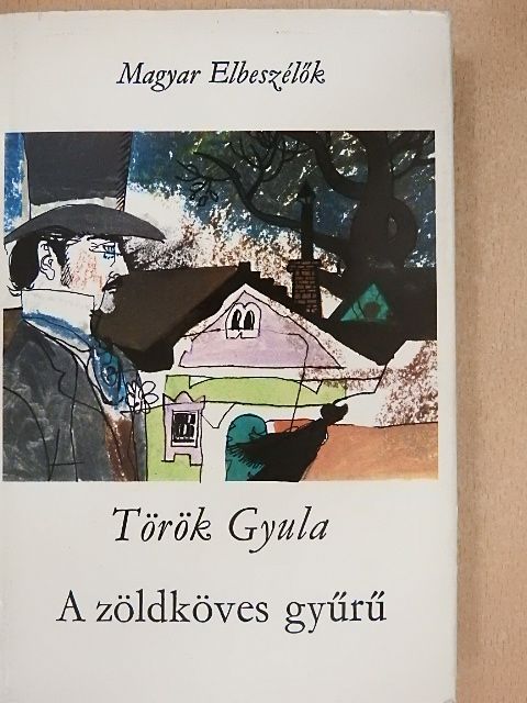 Török Gyula - A zöldköves gyűrű [antikvár]