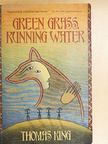 Thomas King - Green Grass, Running Water [antikvár]