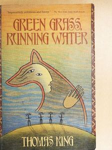 Thomas King - Green Grass, Running Water [antikvár]