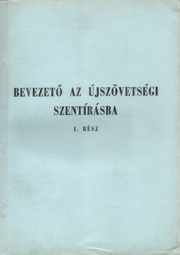 Nádor Ferenc - Bevezető az Újszövetségi Szentírásba I. rész [antikvár]