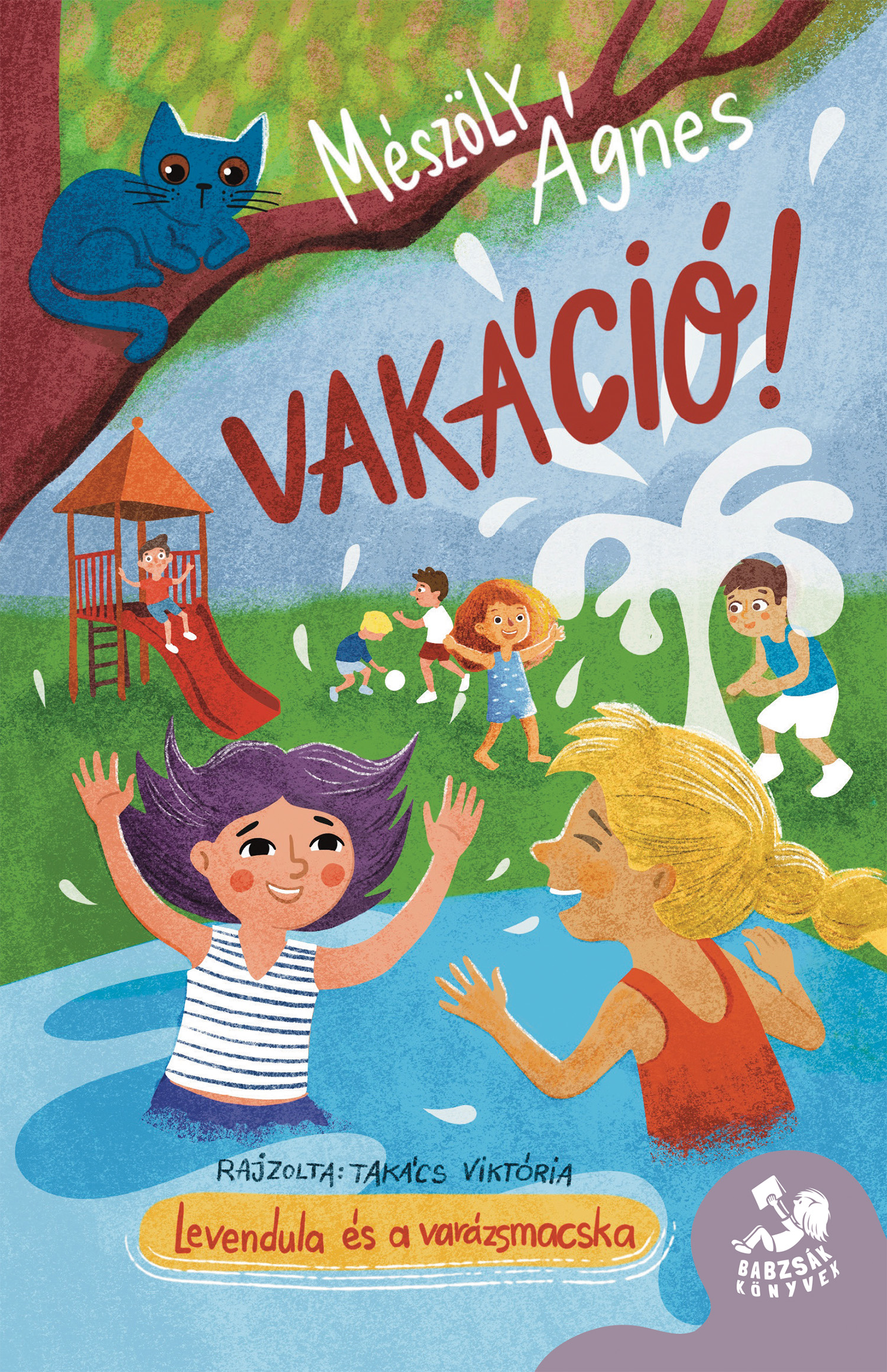 Mészöly Ágnes - Vakáció! - Levendula és Varázsmacska