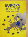 Balog Zoltán - Európa jövője [antikvár]
