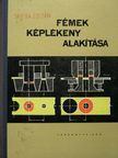 Skriba Zoltán - Fémek képlékeny alakítása [antikvár]