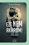 Susanne Fülscher - Ezt nem akarom! [antikvár]