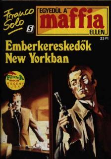 Emberkereskedők New Yorkban [antikvár]