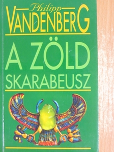 Philipp Vandenberg - A zöld skarabeusz [antikvár]