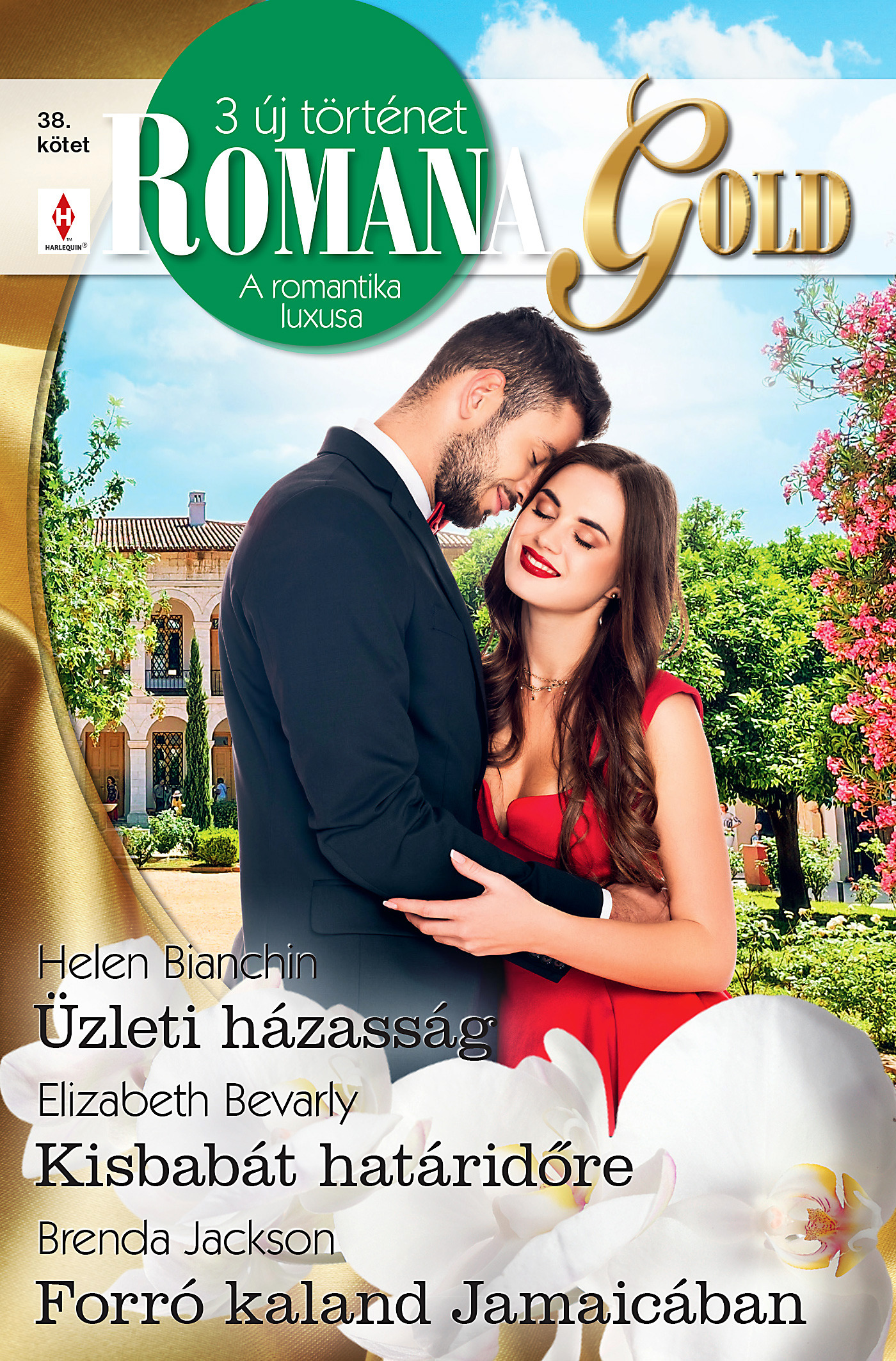Helen Bianchin - Romana Gold 38. - Üzleti házasság; Kisbabát határidőre; Forró kaland Jamaicában [eKönyv: epub, mobi]