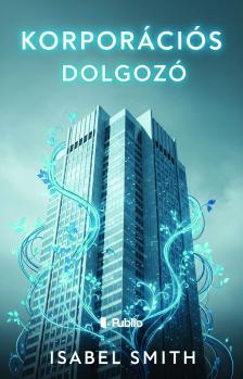 Smith Isabel - Korporációs dolgozó [eKönyv: epub, mobi]