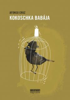 Afonso Cruz - Kokoschka babája [antikvár]