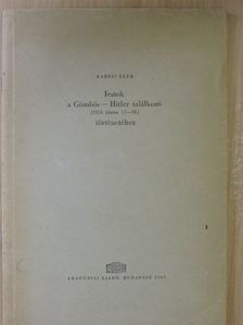 Karsai Elek - Iratok a Gömbös-Hitler találkozó (1933. június 17-18.) történetéhez [antikvár]