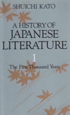 Shuichi Kato - A History of Japanese Literature I. [antikvár]