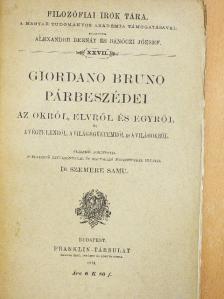 Giordano Bruno - Giordano Bruno párbeszédei az Okról, Elvről és Egyről és a Végtelenről, a Világegyetemről és a Világokról [antikvár]