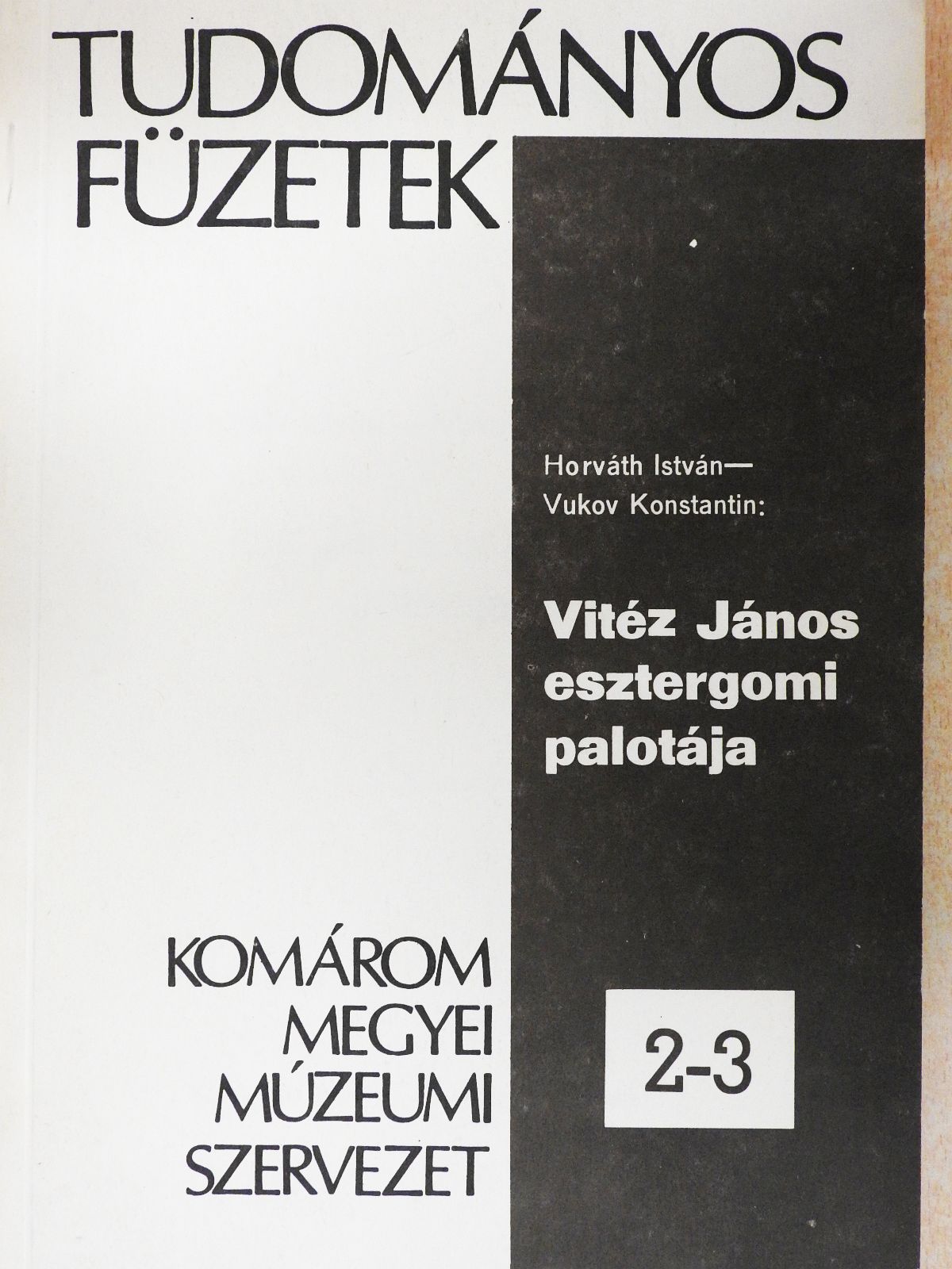 Erényi Tibor - Vitéz János esztergomi palotája (dedikált példány) [antikvár]