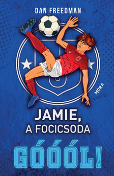 Dan Freedman - Jamie, a focicsoda 2. [szépséghibás]