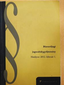 Büntetőjogi jogszabálygyűjtemény [antikvár]