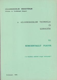 Somogyiné dr. Hegyi Anna - A külkereskedelem technikája és szervezése VI. [antikvár]