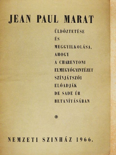 Peter Weiss - Jean Paul Marat üldöztetése és meggyilkolása, ahogy a Charentoni Elmegyógyintézet színjátszói előadják [antikvár]