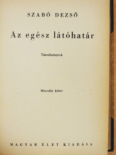 Szabó Dezső - Az egész látóhatár II. (töredék) [antikvár]
