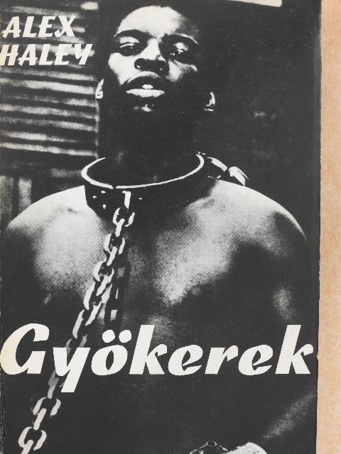 Alex Haley - Gyökerek [antikvár]