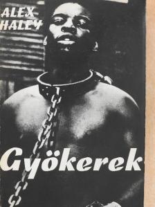 Alex Haley - Gyökerek [antikvár]