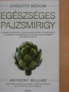 Anthony William - Egészséges pajzsmirigy [antikvár]