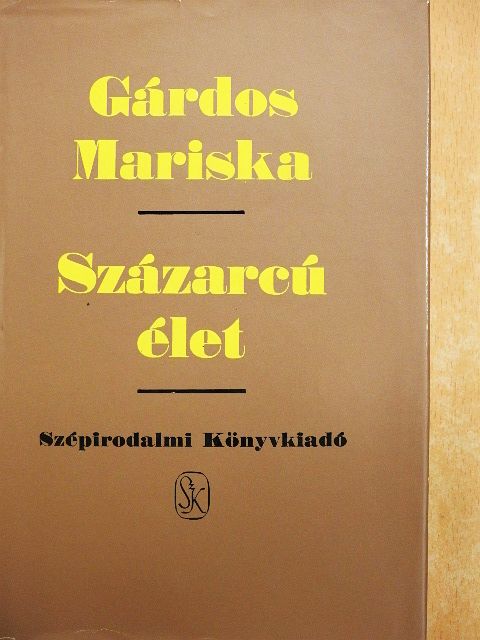 Gárdos Mariska - Százarcú élet [antikvár]