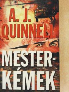 A. J. Quinnell - Mesterkémek [antikvár]