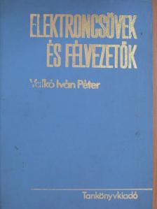Valkó Iván Péter - Elektroncsövek és félvezetők [antikvár]