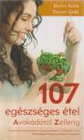 Borics Kata, Ducza Gabi - 107 egészséges étel [antikvár]