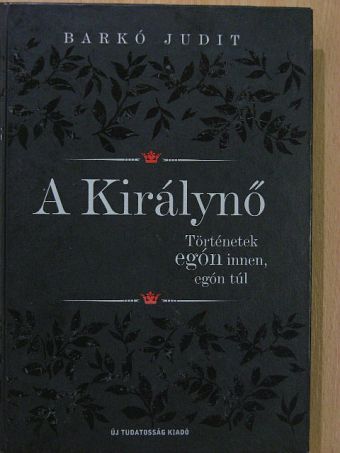Barkó Judit - A királynő [antikvár]