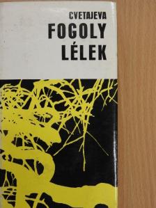 Marina Cvetajeva - Fogoly lélek [antikvár]