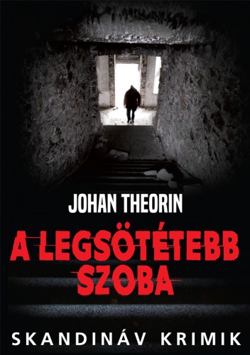 Johan Theorin - A legsötétebb szoba [eKönyv: epub, mobi]