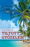 T.H. Fabling - Tiltott győzelem [eKönyv: epub, mobi]
