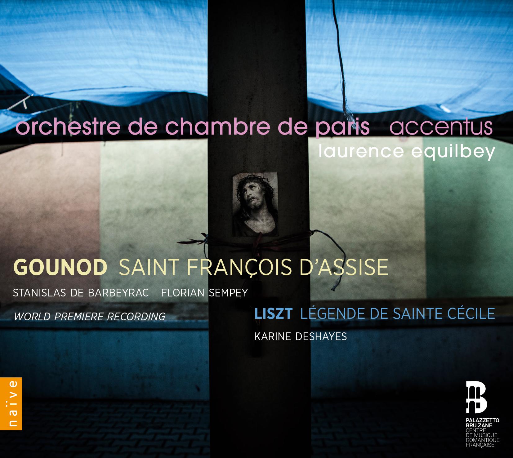 GOUNOD LISZT - SAINT FRANCOIS D'ASSISE HYMNE Á SAINTE CÉCILE LÉGENDE DE SAINTE CÉCILE CD BARBEYRAC EQUILBEY