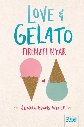 Jenna Evans Welch - Love & Gelato - Firenzei nyár [eKönyv: epub, mobi]