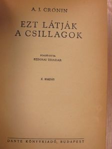 A. J. Cronin - Ezt látják a csillagok [antikvár]