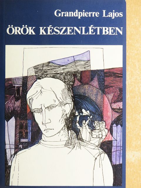Grandpierre Lajos - Örök készenlétben [antikvár]