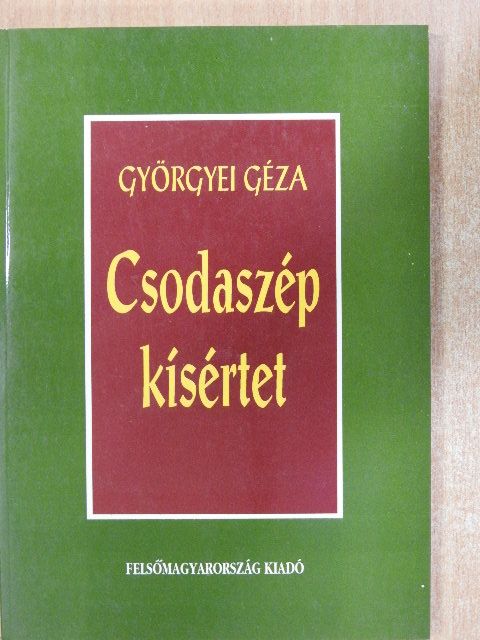 Györgyei Géza - Csodaszép kísértet [antikvár]