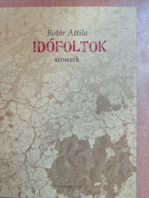 Botár Attila - Időfoltok [antikvár]